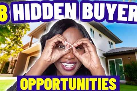 First Time Home Buyer Tips -  8 HIDDEN OPPORTUNITIES - SELLERS MARKET