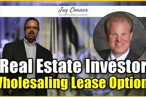 Joe McCall Real Estate Wholesaling Lease Options Secrets Revealed