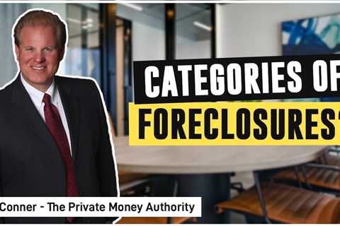 Categories of Foreclosures by Jay Conner
