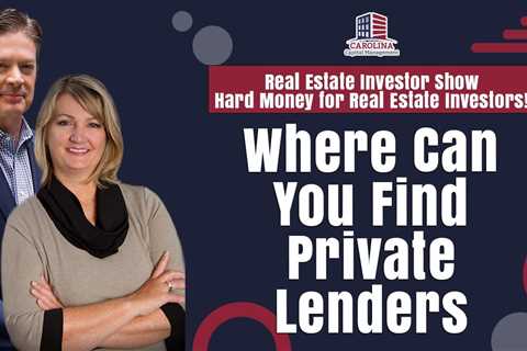 Where Can You Find Private Lenders