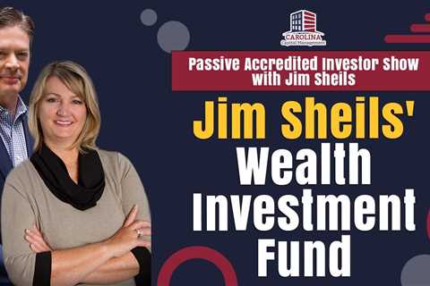 Jim Sheils' Wealth Investment Fund