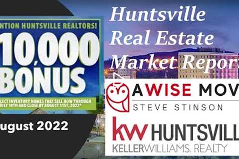 Huntsville, Alabama August 2022 Real Estate Market Report