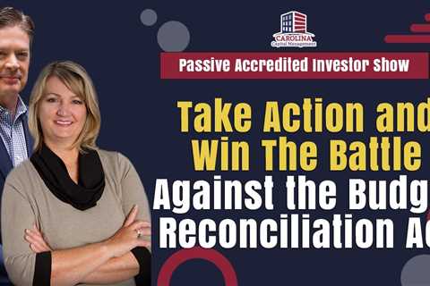 Take Action and Win The Battle Against the Budget Reconciliation Act