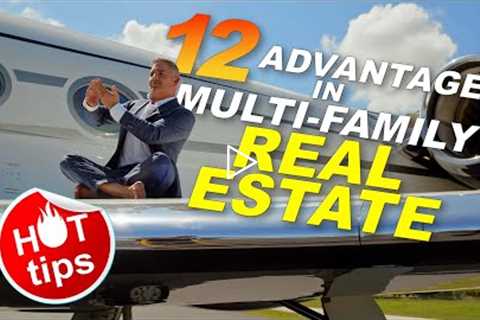 12 Advantages in Multi-Family Real Estate - Grant Cardone