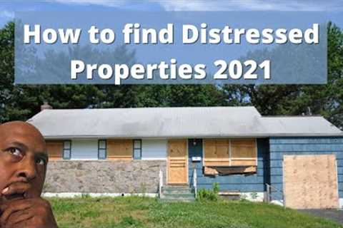 How I Find Distressed Properties in  2021 (Step by step)