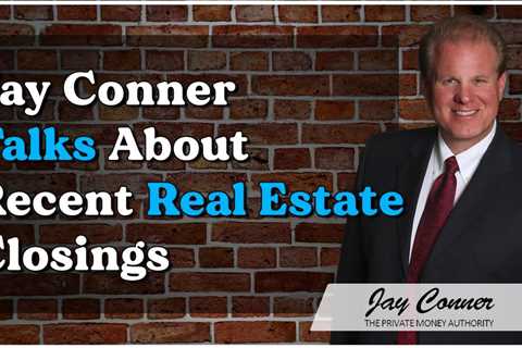 Don't Do This! Jay Conner Talks About Recent Real Estate Deals