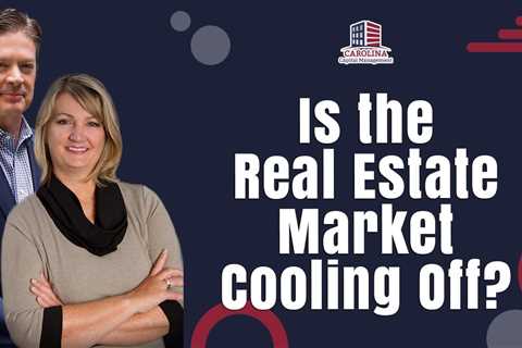 Is the Real Estate Market Cooling Off