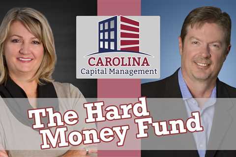 The Carolina Hard Money Fund