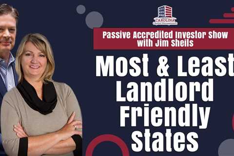 Most & Least Landlord Friendly States | Passive Accredited Investor Show