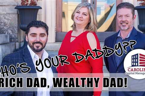 234 Who's Your Daddy?: Rich Dad or Wealthy Dad! | REI Show - Hard Money for Real Estate..