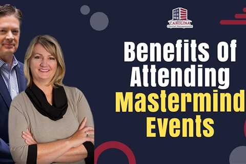 Benefits Of Attending Mastermind Events | Passive Accredited Investor Show