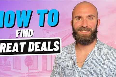 How To Find The BEST Real Estate Deals