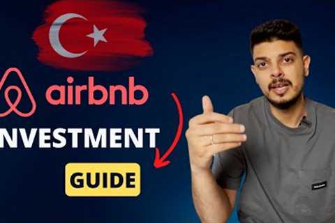 Turkey Airbnb Investment Guide