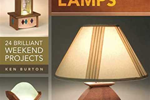 Crafting Wooden Lamps: 24 Brilliant Weekend Projects