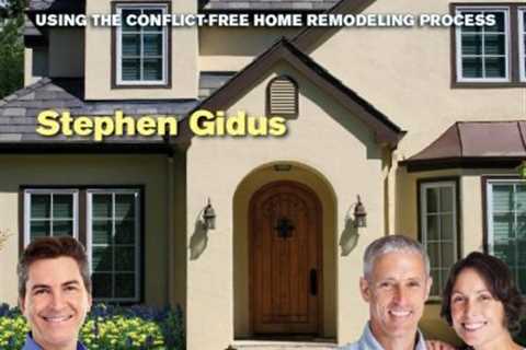 Conflict-Free Home Remodeling: Home Remodeling for the Homeowner & Professional Home Remodeler