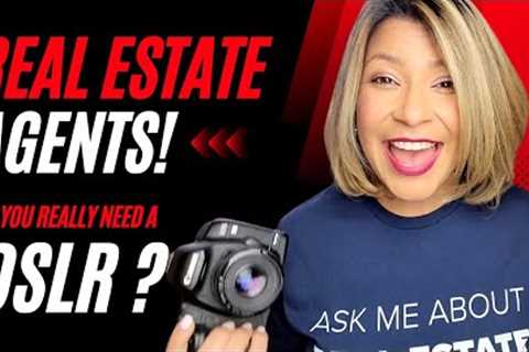 Should You Buy A DSLR For Your Real Estate Business