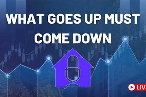 Interest Rates: What Goes Up Must Come Down! Creative Financing Tips in a Tough Market