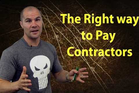 The Right Way to Pay Contractors When Flipping Houses