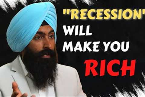 RECESSION - Once in a lifetime opportunity to get RICH IS COMING! | Jaspreet Singh