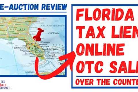 FLORIDA TAX LIEN OTC SALE REVIEW: FL OVER THE COUNTER LIENS!