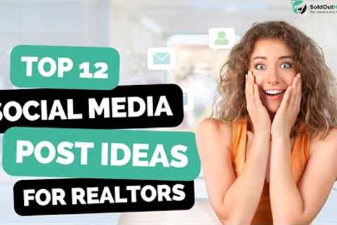 12 Real Estate Social Media Post Ideas To Get More Leads