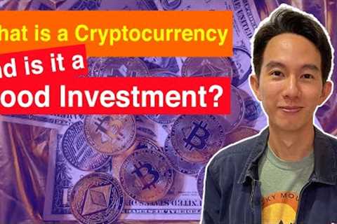 What is a Cryptocurrency, and is it a Good Investment? (potential to increase 1000x?)