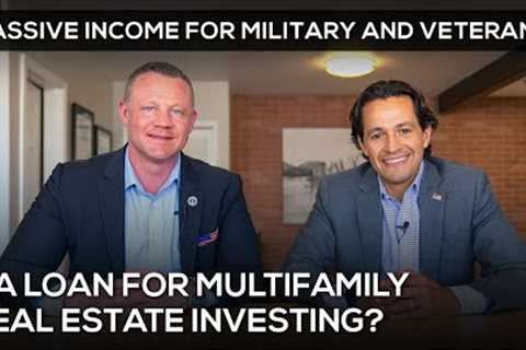 2022 Investing in Multifamily Properties Using VA Loans - Everything You Need to Know