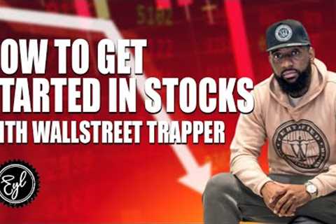 HOW TO GET STARTED IN STOCKS WITH WALLSTREET TRAPPER