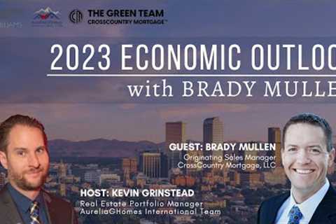 How The Market Looks Like in 2023 - Economic Outlook by Brady Mullen