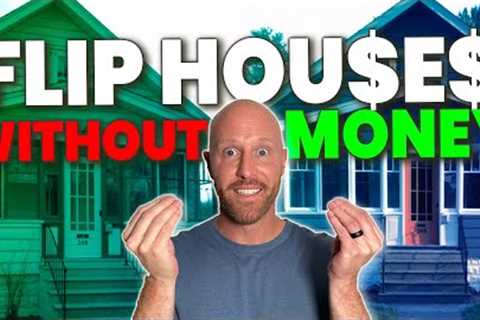 How To Flip A House With NO MONEY | Flipping Houses 101