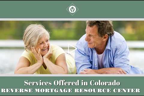 Services Offered in Colorado | Reverse Mortgage Resource Center