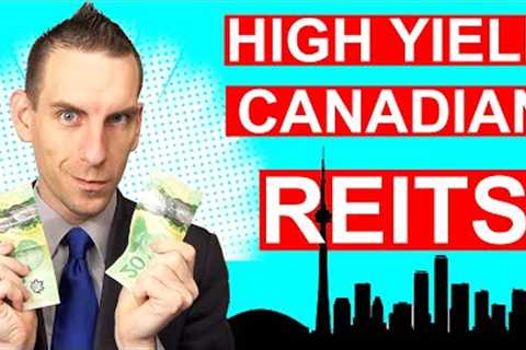 Canadian REITs For Monthly Income - High Yield Dividends 2023