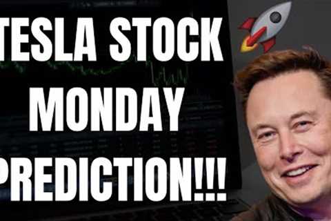 🔥 TESLA STOCK MONDAY PREDICTION!!! MUST WATCH TESLA STOCK ANALYSIS!!! 🚀