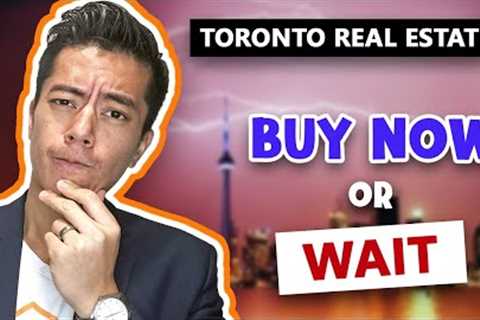 Here''s What You Need to Know When Buying Toronto Real Estate in 2023