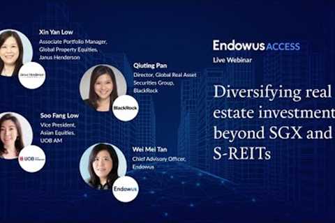 Diversifying real estate investments beyond SGX and S-REITs
