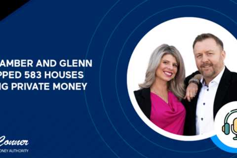 How Amber and Glenn Flipped 583 Houses Using Private Money | Raising Private Money With Jay Conner