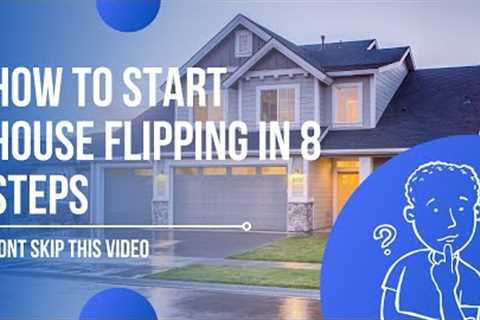 Discover the Secret to Flipping Houses in Just 8 Steps!