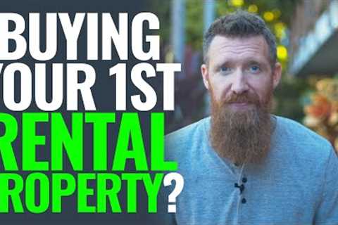 8 Steps To Buying Your First Rental Property