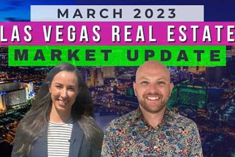 March 2023 Las Vegas Real Estate Market Update