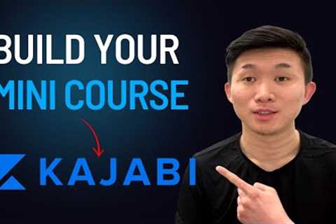 How To Build a Mini Course With Kajabi (Kajabi Tutorial For Beginners)