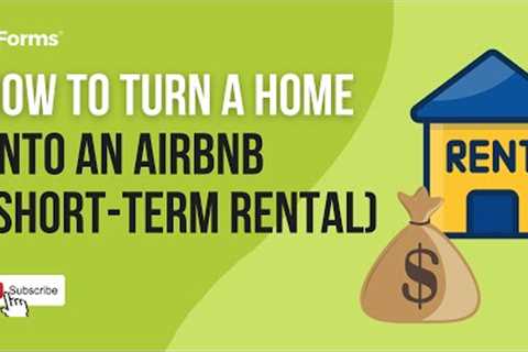 How to Turn a Home into an Airbnb (Short-Term Rental), EXPLAINED