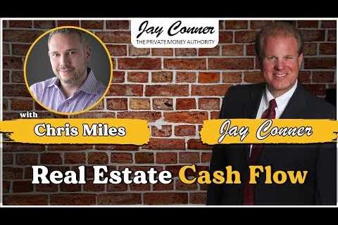 Chris Miles on Real Estate Cash Flow