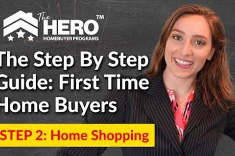 Choosing Your Realtor & Shopping For Homes - Step By Step Guide For First Time Home Buyers