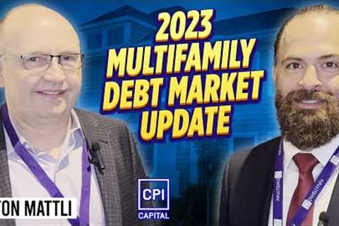 2023 Multifamily Debt Market Update - Anton Mattli