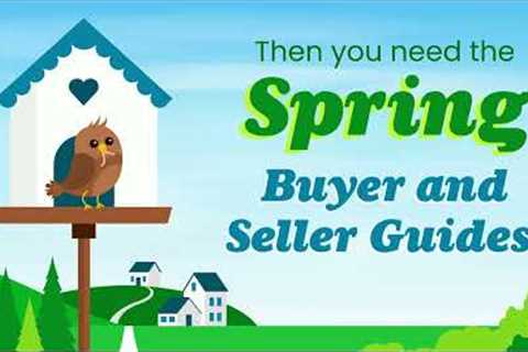 The Spring Guides for Buying and Selling a Home Are Here