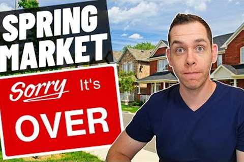 The most ABRUPT ending to a Spring Market in History? | GTA Real Estate 2023