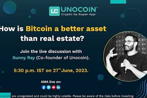 Live: How is Bitcoin a better asset than real estate?