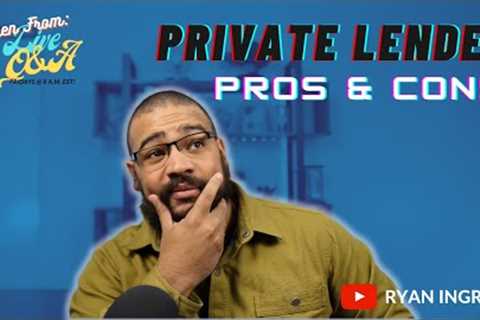 Private Money Lending For Real Estate | Pros and Cons