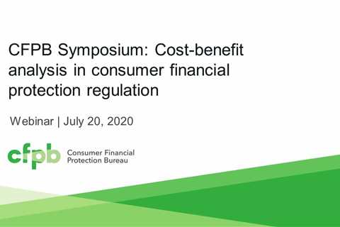 Symposium: Cost-Benefit Analysis in Consumer Financial Protection Regulation — consumerfinance.gov