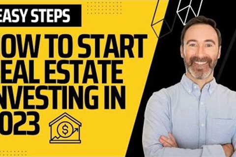 7 steps to get started in Real Estate Investing